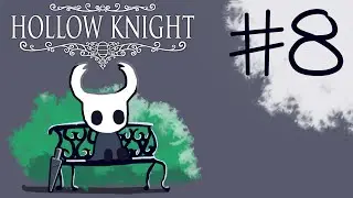 Mask Shards! - Hollow Knight | Part 8