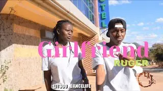 Ruger - Girlfriend Dance Challange||LIT360_DANCELIFE || Video #girlfriendchallenge #ruger