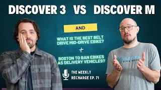 Discover 3 vs Discover M: Hub Drive vs Mid-Drive &mdash; Which Should You Buy? TWR Ep 71