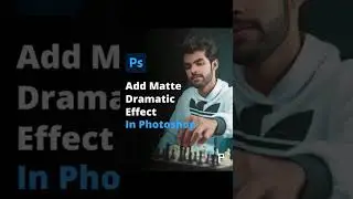 Add Matte Dramatic Effect in photoshop 🔵
