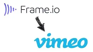 How to move a video from Frame.io to Vimeo