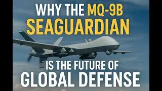 Почему MQ-9B SeaGuardian &mdash; будущее глобальной обороны