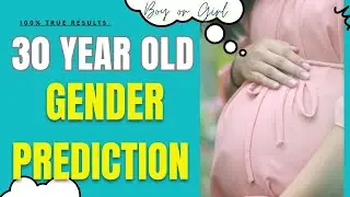 True Gender Prediction for 30 year old Women|| True Results 💯%