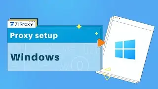 How to configure 711Proxy on Windows？