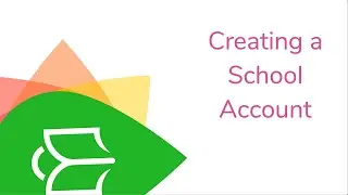 Creating a School Account