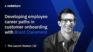 Episode 7: Developing employee career paths in customer onboarding