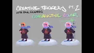 Creative Trickery Pt. 2: Constructive Color with Paul Richards