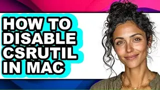 How to Disable Csrutil in Mac - Step by Step