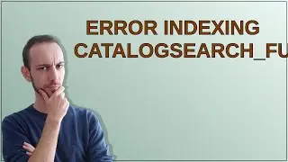 Magento: Error indexing catalogsearch_fulltext