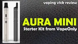 Aura Mini Kit from VapeOnly - Review