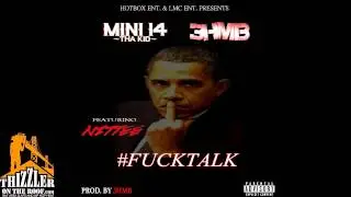 Mini 14 Tha Kid x 3HMB ft. Nittee - #FuckTalk [Thizzler.com]