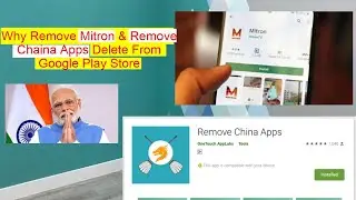 Why Remove China Apps and Mitro Removed From Play Store ?