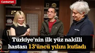 Türkiye'nin ilk yüz nakilli hastası Uğur Acar 13'üncü yılını kutladı