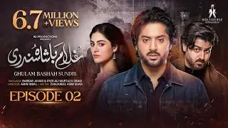 Ghulam Bashah Sundri Episode 02 (Sub) 13th Jan 2026 | Imran Ashraf - Hina Afridi - Zaviyar Naumaan