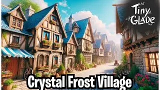 Let's Craft Crystal Frost Village  | Tiny Glade | The Most Relaxing Game