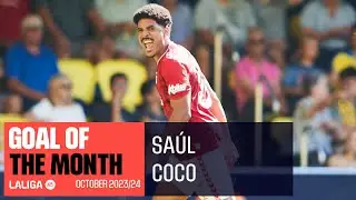 Mejor gol del mes: Sa&uacute;l Coco - LALIGA EA Sports 2023/2024