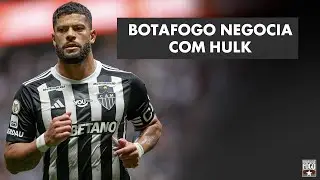 BOTAFOGO NEGOCIA COM HULK | TEXTOR FAZ PROPOSTA PARA A EAGLE