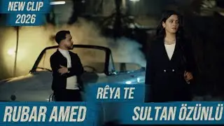 Rubar Amed & Sultan &Ouml;z&uuml;nl&uuml; - R&ecirc;ya Te - Official Video