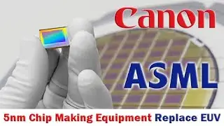 Canon launches 5nm chip manufacturing equipment, which can replace ASML lithography machines.