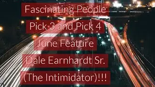 Fascinating People Pick 3 and Pick 4 Numbers.  June Feature.  Dale Earnhardt Sr (The Intimidator)!!!