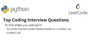 Top Coding Interview Questions -  20 Delete Node in a Linked List | Python