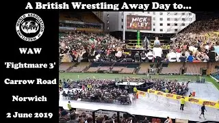 WAW's Biggest Ever Show | Fightmare at Norwich City FC ft. Grant Holt | A British Wrestling Away Day