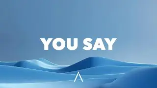 Lauren Daigle - You Say (Lyrics)