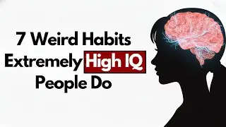 7 странных привычек, которые доказывают, что у вас чрезвычайно высокий IQ
