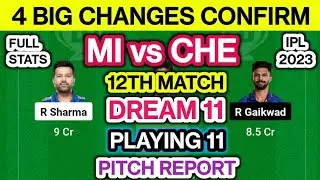 MI vs CHE Dream 11 Team Prediction | MI vs CHE 12th Match Dream11 Analysis Playing11 Pitch Rep IPL23