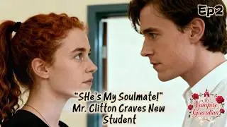 My Vampire Guardian:Vampire Teacher And new student Ep2 #audiovisual #drama #vampire #storytime #4k
