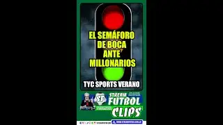 El semáforo de Boca ante Millonarios