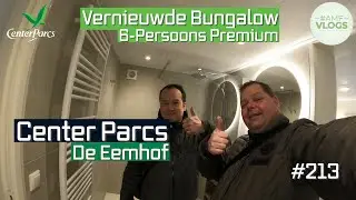 VERNIEUWDE 6-PERSOONS PREMIUM BUNGALOW  NUMMER 431| CENTER PARCS DE EEMHOF | AANRADER | VLOG 213