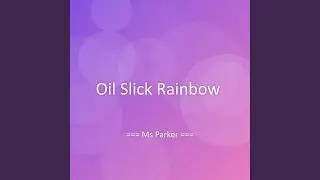 Oil Slick Rainbow