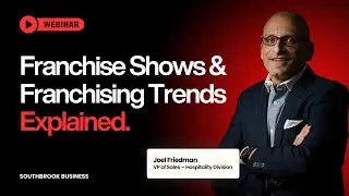 Franchise Shows & Franchising Trends Explained.