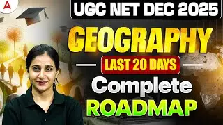 UGC NET Geography | UGC NET Geography Last 20 Days Complete Roadmap By Preeti Ma&rsquo;am