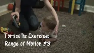 Torticollis Exercise: Range of Motion 3