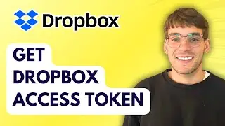 How to Get Dropbox Access Token [2026 Full Guide]