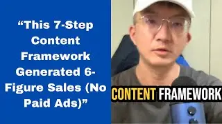 This 7-Step Content Framework Generated 6-Figure Sales (No Paid Ads)