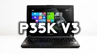 Gigabyte P35K v3 Gaming Notebook Review | GTX 965M 4GB, 4720HQ, 8GB