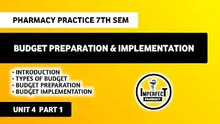 Budget Preparation & Implementation | Unit 4 Pharmacy Practice B Pharm 7th Semester 