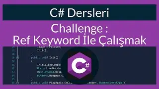 C# Dersleri 24: Challenge :  Ref Keyword İle Çalışmak