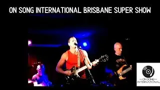 On Song International Brisbane Super Show of featured artists