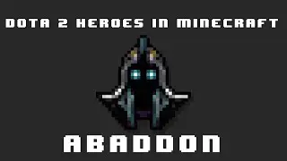 Dota 2 Heroes in Minecraft: Abaddon (Vanilla Minecraft)