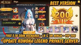 Best Version Konoha Legend P-Server - Free 2,1B Coin Recharge + LR & UR Ninja + VIP 200 & More Item