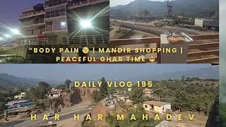 Daily Vlog 195 | Aaj Body Pain & Rest Day  | Peaceful Evening #dailyvlog 