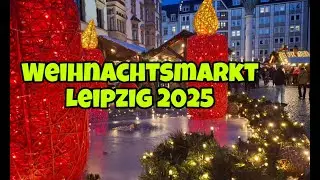 Weihnachtszauber in Leipzig,der schönste Weihnachtsmarkt Deutschlands