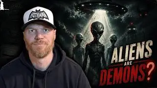 Aliens Are Demons?