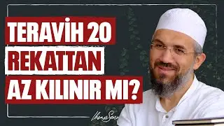 Teravih 20 Rekattan Az Kılınır Mı? l İhsan Şenocak