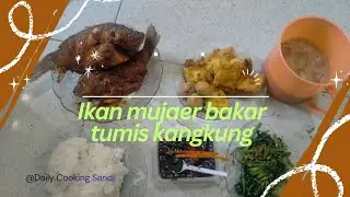 Ikan mujaer bakar tumis kangkung !! #cooking #food #ikanbakar 