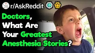 Nurses, What's Your Favorite Anesthesia Story?